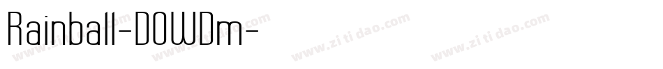Rainball-DOWDm字体转换
