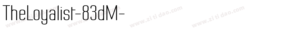TheLoyalist-83dM字体转换