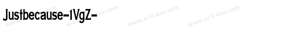 Justbecause-1VgZ字体转换
