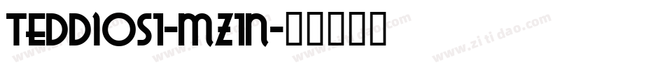Teddios1-MZ1n字体转换