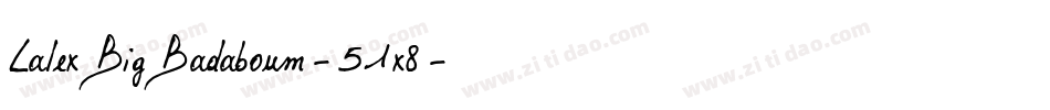 LalexBigBadaboum-51x8字体转换