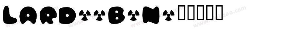 Lard-9B3n字体转换