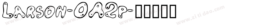 Larson-OA2p字体转换