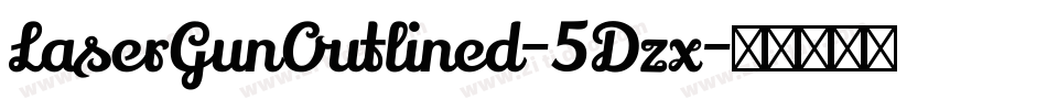 LaserGunOutlined-5Dzx字体转换