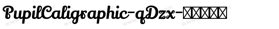 PupilCaligraphic-qDzx字体转换