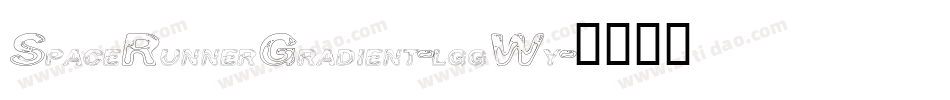 SpaceRunnerGradient-lggWy字体转换 SpaceRunnerGradient-lggWy字体转换