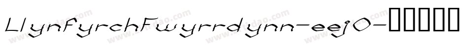 LlynfyrchFwyrrdynn-eejO字体转换