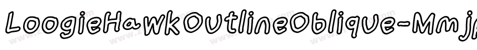 LoogieHawkOutlineOblique-Mmjp字体转换