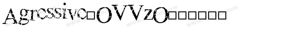 Agressive-OVVzO字体转换
