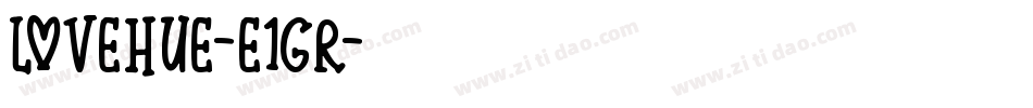 LoveHue-E1gr字体转换