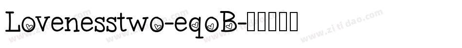 Lovenesstwo-eq0B字体转换