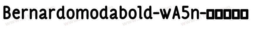 Bernardomodabold-wA5n字体转换