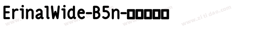 ErinalWide-B5n字体转换