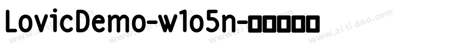 LovicDemo-w1o5n字体转换 LovicDemo-w1o5n字体转换