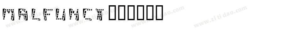 MALFUNCT字体转换