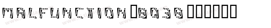 Malfunction-Bq38字体转换