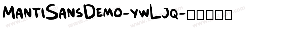 MantiSansDemo-ywLjq字体转换