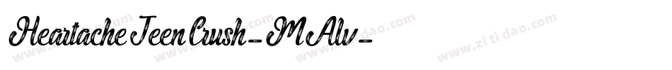 HeartacheTeenCrush-MAlv字体转换