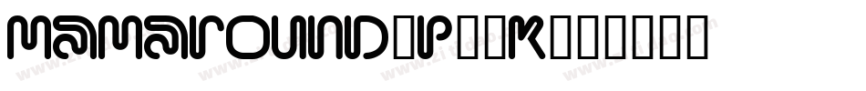 Mamaround-p37K字体转换