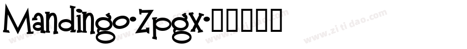 Mandingo-Zpgx字体转换