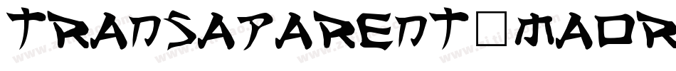 Transaparent-MAOr字体转换