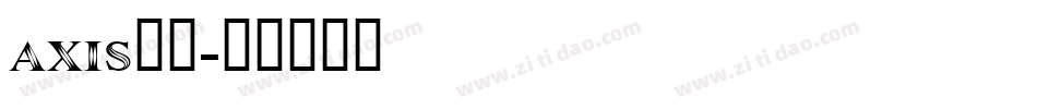 axis字体字体转换