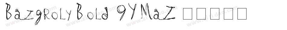 BazgrolyBold-9YMaZ字体转换
