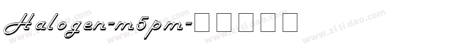 Halogen-m5pm字体转换