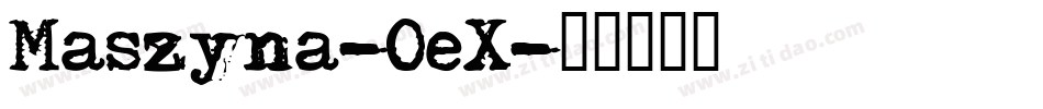 Maszyna-0eX字体转换