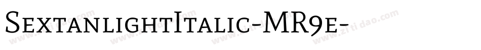 SextanlightItalic-MR9e字体转换 SextanlightItalic-MR9e字体转换