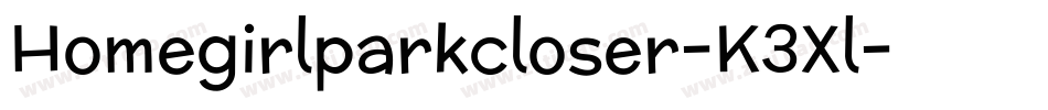 Homegirlparkcloser-K3Xl字体转换 Homegirlparkcloser-K3Xl字体转换