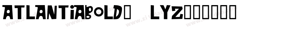 AtlantiaBold-9LyZ字体转换