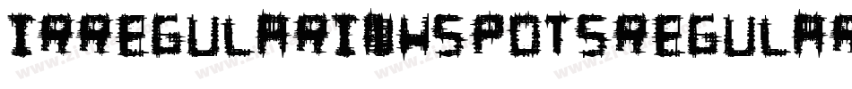 IrregularInkSpotsRegular-3YwL字体转换