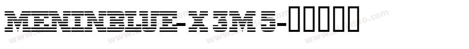 Meninblue-x3m5字体转换 Meninblue-x3m5字体转换
