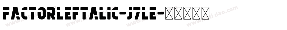 FactorLeftalic-J7LE字体转换