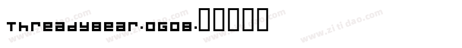 ThreadyBear-oG0B字体转换 ThreadyBear-oG0B字体转换
