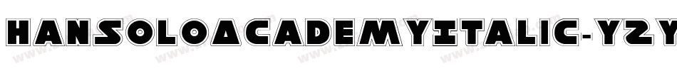HanSoloAcademyItalic-YZYa字体转换