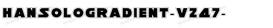 HanSoloGradient-vz47字体转换