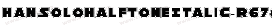 HanSoloHalftoneItalic-r678字体转换