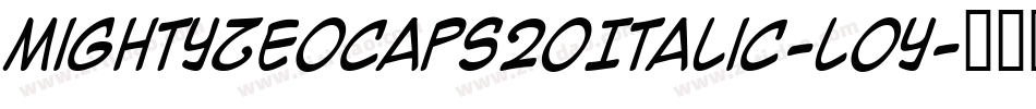 MightyZeoCaps20Italic-loy字体转换