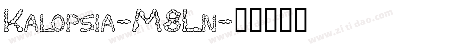 Kalopsia-M8Ln字体转换