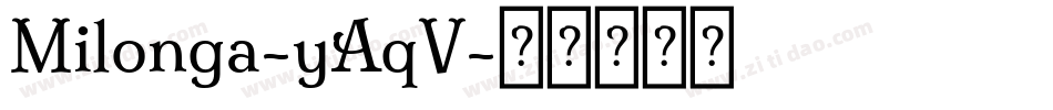 Milonga-yAqV字体转换
