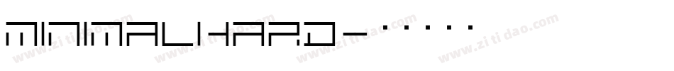 MINIMALHARD字体转换
