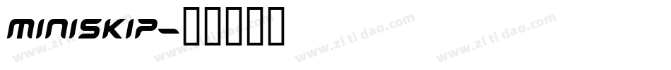 MINISKIP字体转换