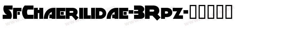 SfChaerilidae-3Rpz字体转换