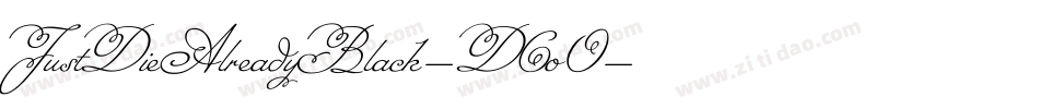 JustDieAlreadyBlack-D6o0字体转换