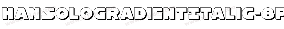 HanSoloGradientItalic-8pEZ字体转换