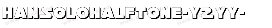 HanSoloHalftone-YZYy字体转换