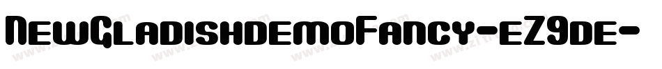 NewGladishdemoFancy-eZ9de字体转换