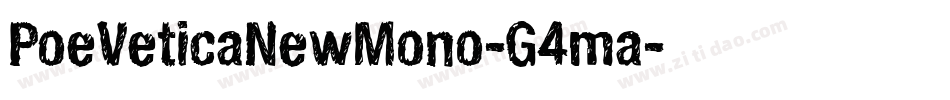 PoeVeticaNewMono-G4ma字体转换